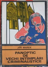 PANOPTIC DE VECHI INTIMPLARI CRIMINALISTICE-JIRI MAREK-227039 foto
