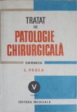 TRATAT DE PATOLOGIE CHIRURGICALA VOL.V PARTEA 1: PATOLOGIA CHIRURGICALA CARDIO VASCULARA-SUB REDACTIA EUGEN-354874