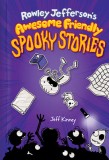 Rowley Jefferson&#039;s Awesome Friendly Spooky Stories
