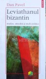Cumpara ieftin Leviathanul bizantin - Pavel Dan ($A28), Polirom