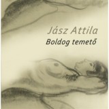Boldog temető - J&aacute;sz Attila