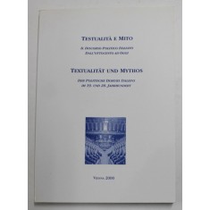 TESTUALITA E MITO - IL DISCORSO POLITICO ITALIANO DALL &#039;OTTOCENTO AD OGGI , EDITIE IN ITALIANA SI GERMANA , 2000