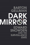Dark Mirror | Barton Gellman, Random House