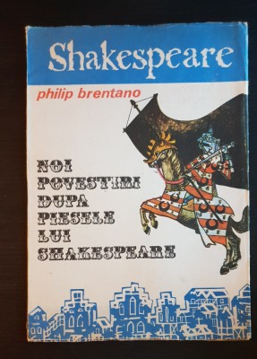 Noi povestiri după piesele lui Shakespeare - Philip Brentano foto