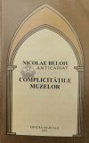 Complicitatile muzelor - 2001 - Nicolae Beloiu ($Q126)