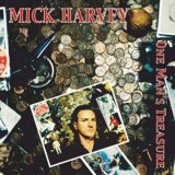 One Man&#039;s Treasure | Mick Harvey