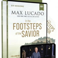 In the Footsteps of the Savior Study Guide with DVD: Following Jesus Through the Holy Land