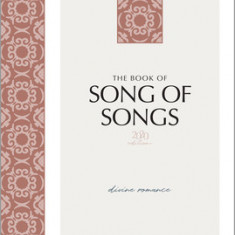 The Book of Song of Songs (2020 Edition): Divine Romance