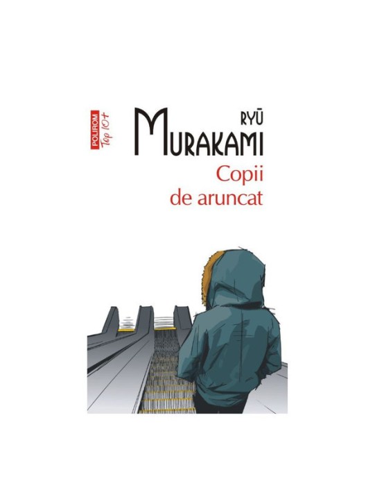 Copii de aruncat - Ryū Murakami