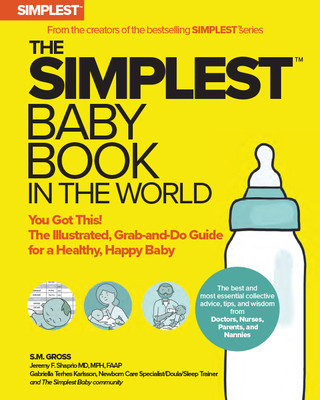 The Simplest Baby Book in the World: The Illustrated, Grab-And-Do Guide for a Healthy, Happy Baby foto