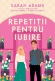 Carte Romane Dragoste Repetitii Pentru Iubire Sarah Adams Litera Paperback