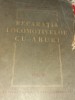 Repararea Locomotivelor cu Aburi Vol. II CFR - Petrescu (1951) - Carte Tehnica Transporturi