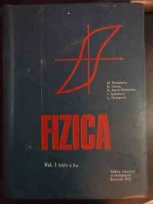 Fizica Editia A Ii-a Vol.1 - N.barbulescu R.titeica D.barca-galateanu I.spinule,540518 foto