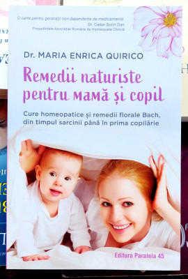 Remedii naturiste pentru mama si copil - Dr. Maria Quirico foto