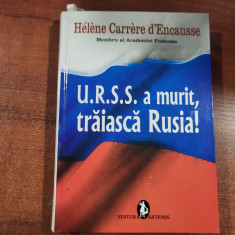 UR.S.S a murit,traiasca Rusia! de Helene Carrere d'Encausse