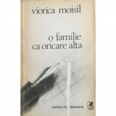 Carte Viorica Moisil - O Familie Ca Oricare Alta foto