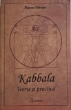 Kabbala. Teorie si practica - Naran Gheser. Spiritualitate si Ezoterism