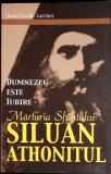 DUMNEZEU ESTE IUBIRE. MARTURIA SFANTULUI SILUAN ATHONITUL-JEAN-CLAUDE LARCHET-355976