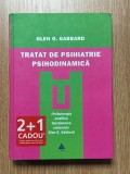 Psihanaliza | Glen O. Gabbard - Tratat de psihiatrie psihodinamica