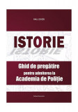 Istorie. Ghid de pregătire pentru admiterea la Academia de Poliție - Paperback brosat - Paul Didiță - Nominatrix