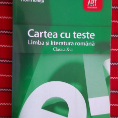 LIMBA SI LITERATURA ROMANA CARTEA CU TESTE CLASA A X A FLORIN IONITA