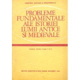 colectiv - Probleme fundamentale ale istoriei lumii antice si medievale. Manual pentru clasa a XI-a - 136541