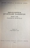 HEGEL GEORG WILHELM FRIEDRICH,FILOZOFIA SPIRITULUI (ENCICLOPEDIA STIINTELOR FILOZOFICE)/ EDITURA ACADEMIEI RSR 1966, CARTONATA F.BUNA STARE