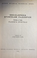 HEGEL GEORG WILHELM FRIEDRICH,FILOZOFIA SPIRITULUI (ENCICLOPEDIA STIINTELOR FILOZOFICE)/ EDITURA ACADEMIEI RSR 1966, CARTONATA F.BUNA STARE