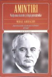 AMINTIRI. VIATA MEA INAINTE SI DUPA PERESTROIKA-MIHAIL GORBACIOV-345300