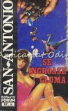 Cumpara ieftin Se Ingroase Gluma - San-Antonio