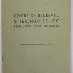 CENTRE DE RECREATIE SI TERENURI DE JOC PENTRU COPII IN CEHOSLOVACIA de OCTAVIAN ZABAVA , 1938, DEDICATIE *