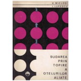 V. Miclosi, I. Lupescu - Sudarea prin topire a otelurilor aliate -