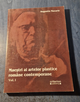 Maestrii ai artelor plastice romane contemporane volumul 1 Augustin Macarie foto