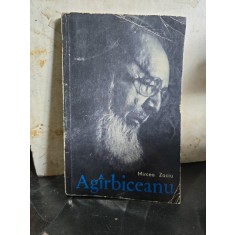 Ag&acirc;rbiceanu - Mircea Zaciu