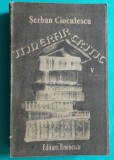 Serban Cioculescu &ndash; Itinerar critic ( volumul 5 )