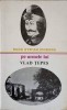 Pe Urmele Lui Vlad Tepes - Radu Stefan Ciobanu, Editura Sport-Turism 1979, Carte Istorie, Limba Romana, 316 Pagini