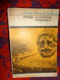 Eschil - Persii , Sofocle - Antigona , Euripide - Troienele // teatru