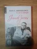 CE MI SE-NTAMPLA, JURNAL PIEZIS de Dan C. Mihailescu