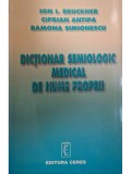 Ion I. Bruckner - Dictionar semiologic medical de nume proprii (Editia: 1998)
