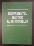 ECHIPAMENTUL ELECTRIC AL AERONAVELOR - Aron, Paun