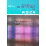 Culegere de probleme de fizica - 1982 - Ion M. Popescu ($I45)