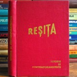 REȘIȚA - Istorie și Contemporaneitate - Ediție de Lux