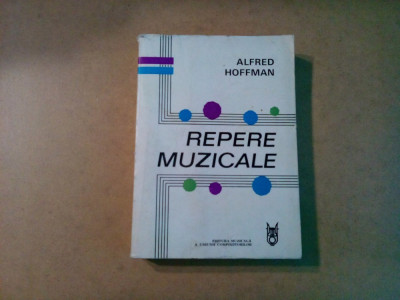 REPRRE MUZICALE - Alfred Hoffman - Editura Muzicala, 1974, 486 p. foto