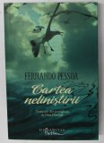 CARTEA NELINISTIRII , EDITIA A II - A de FERNANDO PESSOA , 2012