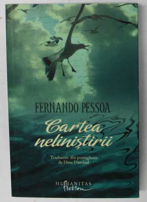CARTEA NELINISTIRII , EDITIA A II - A de FERNANDO PESSOA , 2012 foto