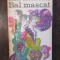 Bal mascat - Ionel Teodoreanu