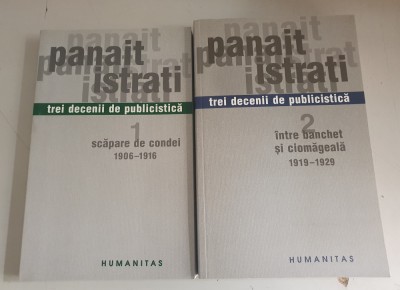 Panait Istrati - Trei decenii de publicistica - Vol.1 , 2 foto