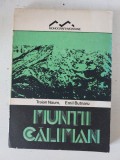 Ghid Turistic Munții Căliman - T. Naum, E. Butnaru (Monografii Montane / Drumeții / Hărți și Ghiduri / Colecție 1989)
