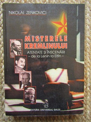 Misterele Kremlinului atentate si inscenari de la Lenin la Eltin N. Zenkovici foto