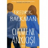 Oameni anxiosi - Fredrik Backman, Andreea Caleman